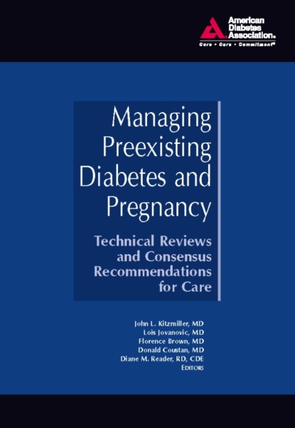 Группа авторов - Managing Preexisting Diabetes and Pregnancy