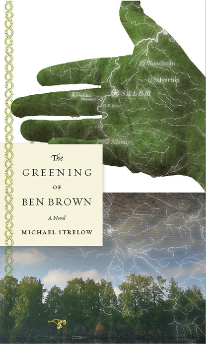 Michael Strelow - The Greening of Ben Brown