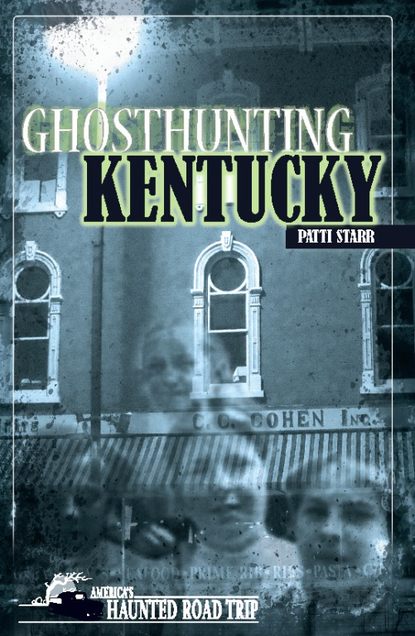 Patti Starr - Ghosthunting Kentucky