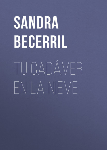 

Tu cadáver en la nieve