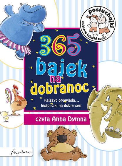 

Posłuchajki. 365 bajek na dobranoc