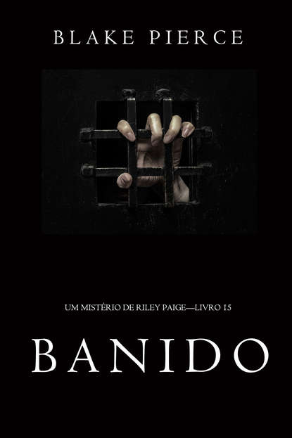 Блейк Пирс - Banido
