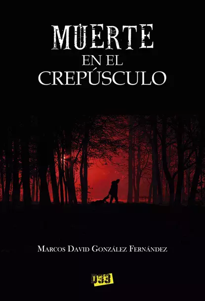 Обложка книги Muerte en el crepúsculo, Marcos David González Fernández