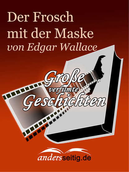 Der Frosch mit der Maske (Edgar Wallace). 