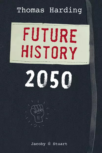 Обложка книги Future History 2050, Thomas Harding