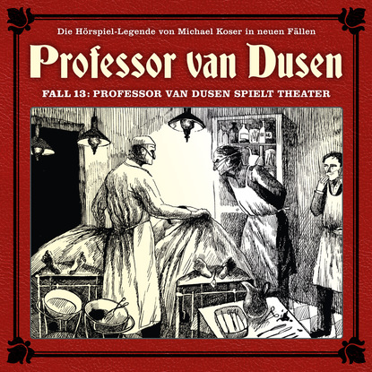 Professor van Dusen, Die neuen F?lle, Fall 13: Professor van Dusen spielt Theater
