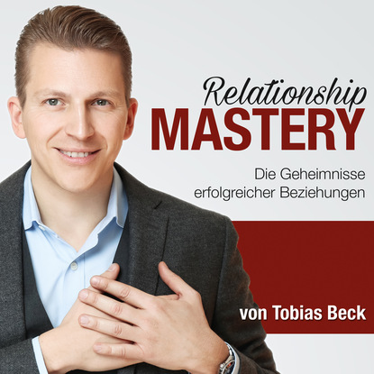 Tobias Beck - Relationship Mastery