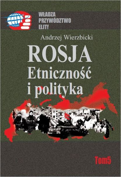 Andrzej Wierzbicki - Rosja Etniczność i polityka