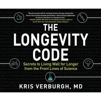 Ксюша Ангел - The Longevity Code - Secrets to Living Well for Longer from the Front Lines of Science (Unabridged)