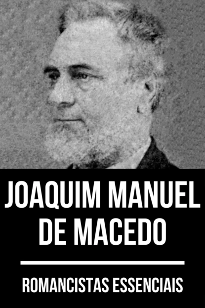 Обложка книги Romancistas Essenciais - Joaquim Manuel de Macedo, Joaquim Manuel de Macedo