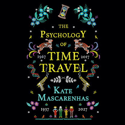 The Psychology of Time Travel (Unabridged) (Kate Mascarenhas). 