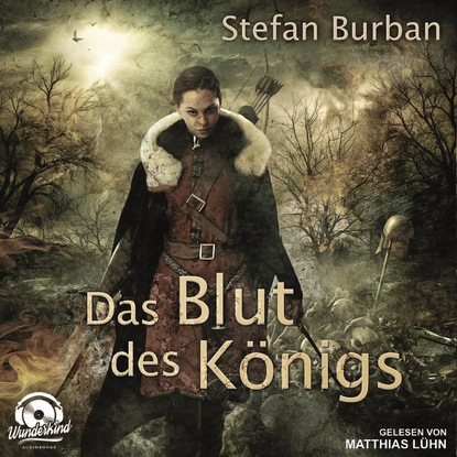 Stefan Burban - Das Blut des Königs - Die Chronik des großen Dämonenkrieges, Band 2 (ungekürzt)