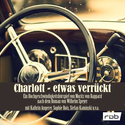 

Charlott - etwas verrückt (Hörspiel)