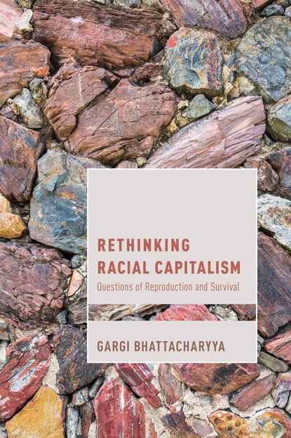 

Rethinking Racial Capitalism