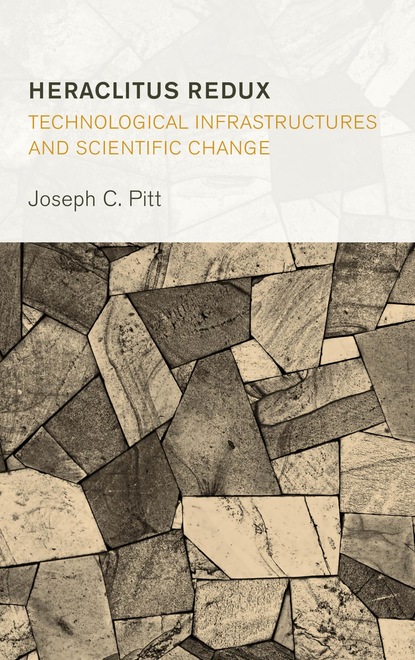 

Heraclitus Redux: Technological Infrastructures and Scientific Change