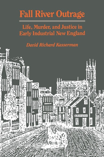 David Richard Kasserman - Fall River Outrage