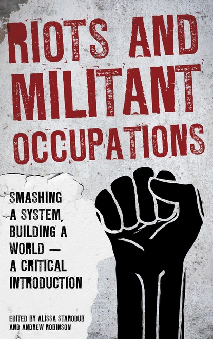 

Riots and Militant Occupations