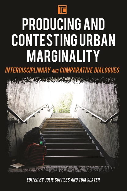 

Producing and Contesting Urban Marginality