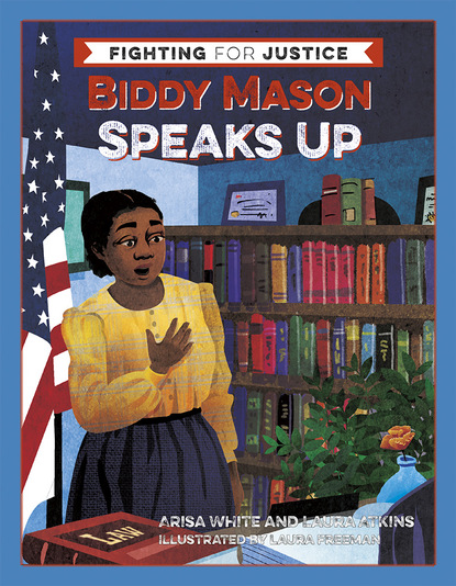 Arisa White - Biddy Mason Speaks Up