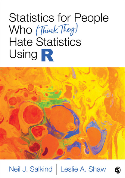 Neil J. Salkind - Statistics for People Who (Think They) Hate Statistics Using R