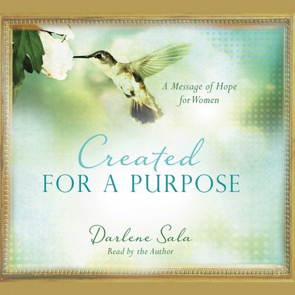 Ксюша Ангел - Created for a Purpose - A Message of Hope for Women (Unabridged)