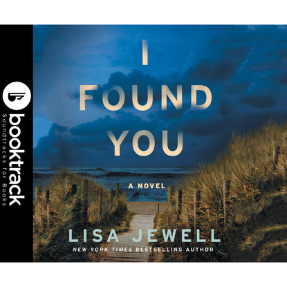 Лайза Джуэлл — I Found You (Booktrack Edition)