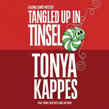 Tonya Kappes — Tangled Up in Tinsel - Kenni Lowry Mysteries, Book 6 (Unabridged)