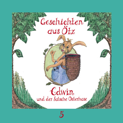 Ксюша Ангел - Geschichten aus Ötz, Folge 5: Edwin und der falsche Osterhase