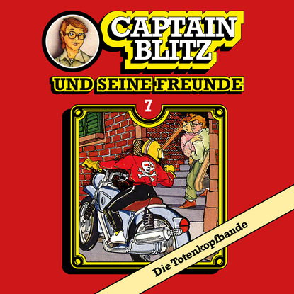 Ксюша Ангел - Captain Blitz und seine Freunde, Folge 7: Die Totenkopfbande