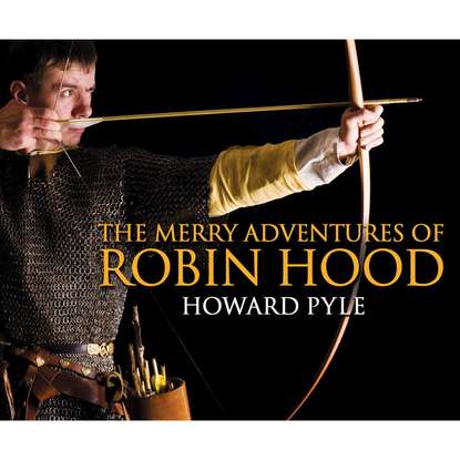 

The Merry Adventures of Robin Hood (Unabridged)