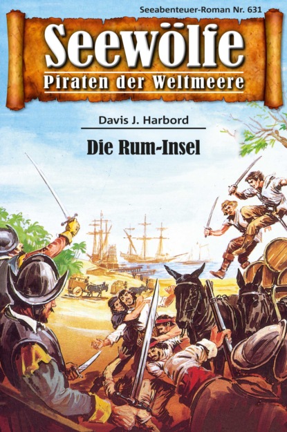 Seewölfe - Piraten der Weltmeere 631 (Davis J.Harbord). 