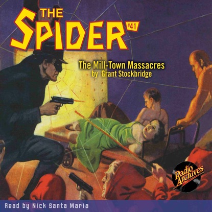Ксюша Ангел - The Mill-Town Massacres - The Spider 41 (Unabridged)