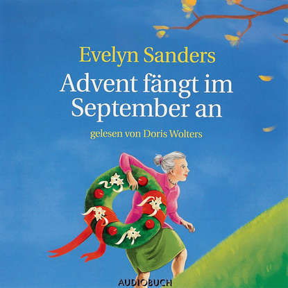 

Advent fängt im September an (gekürzte Fassung)