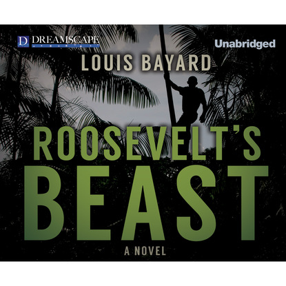 

Roosevelt's Beast (Unabridged)