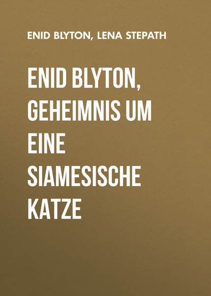 Enid Blyton, Geheimnis um eine siamesische Katze - Enid blyton