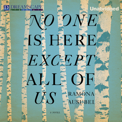 

No One is Here Except All of Us (Unabridged)