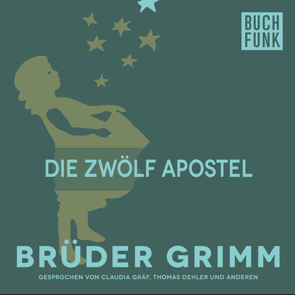 Brüder Grimm - Die zwölf Apostel