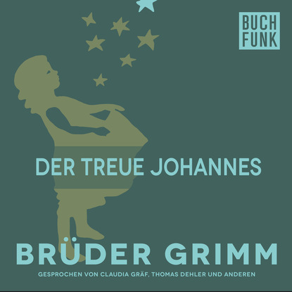 Brüder Grimm - Der treue Johannes