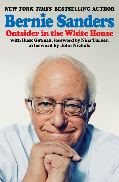 Bernie  Sanders - Outsider in the White House