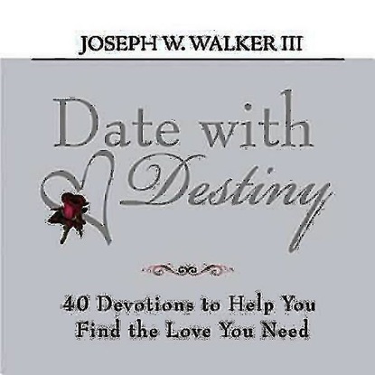 Joseph W. Walker III - Date with Destiny Devotional