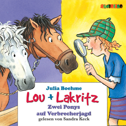 Julia Boehme - Zwei Ponys auf Verbrecherjagd - Lou + Lakritz 6