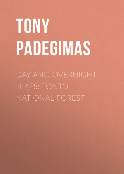 Tony Padegimas - Day & Overnight Hikes: Tonto National Forest