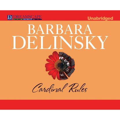 Barbara  Delinsky - Cardinal Rules (Unabridged)