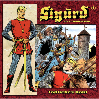 Sigurd - Der ritterliche Held, Folge 1: T?dliches Gold
