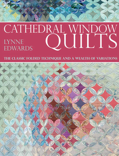 Lynne Edwards — Cathedral Window Quilts