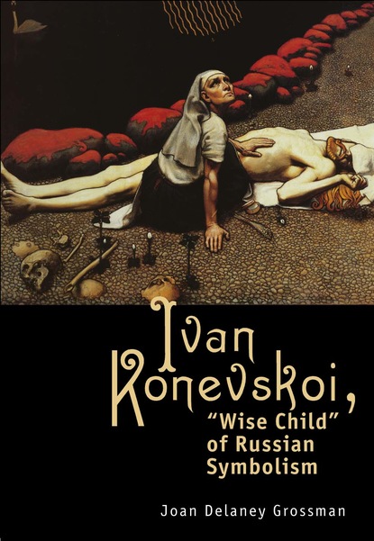 Joan Delaney Grossman - Ivan Konevskoi