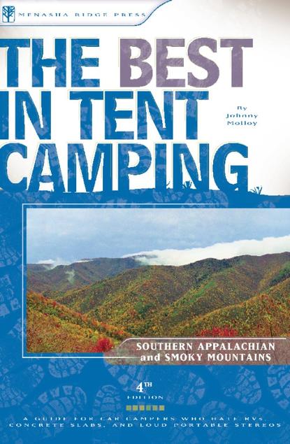 The Best in Tent Camping: Southern Appalachian and Smoky Mountains