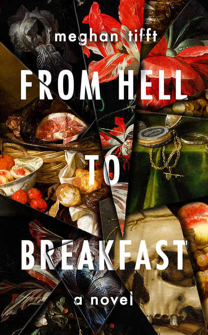 Meghan Tifft - From Hell to Breakfast