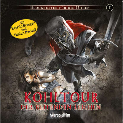

Blockbuster für die Ohren, Folge 1: Kohltour der reitenden Leichen