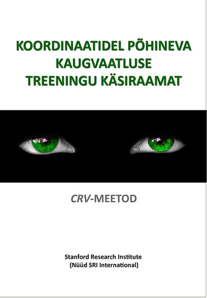 Stanford Research Institute (SRI International) - Koordinaatidel põhinev kaugvaatluse treeningu käsiraamat. CRV meetod